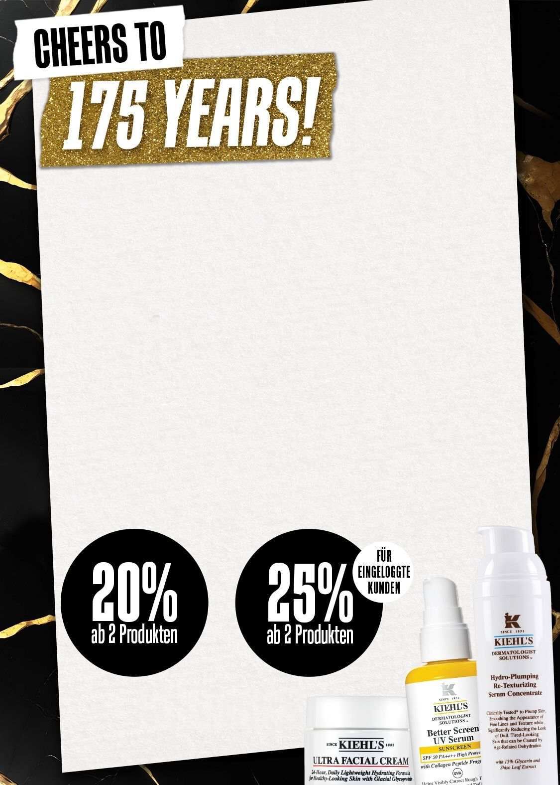 Kiehl's Cheers to 175 Years – 20% Rabatt ab 2 Produkten, 25% fur Eingelogte-Kunden, Code CHEERS, mit Ultra Facial Cream, Better Screen UV Serum und Hydro-Plumping Re-Texturizing Serum Concentrate